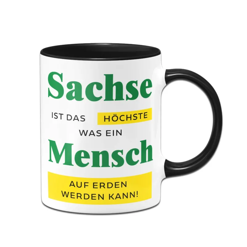 Bild: Tasse - Sachse ist das Höchste, was ein Mensch auf Erden werden kann..