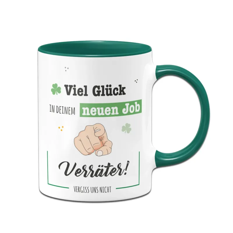 Bild: Tasse - Viel Glück in deinem neuen Job Verräter - Vergiss uns nicht.