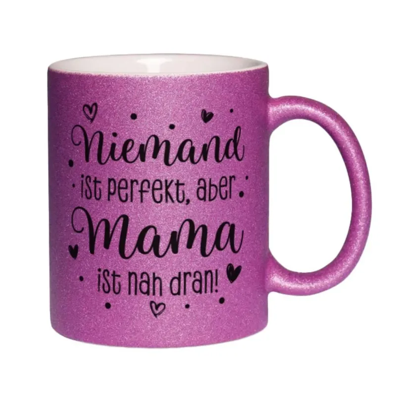 Bild: Glitzertasse - Niemand ist perfekt, aber Mama ist nah dran!.