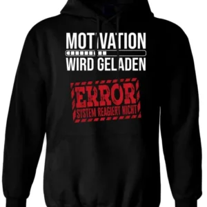 Bild: Hoodie - Motivation wird geladen... Error!.
