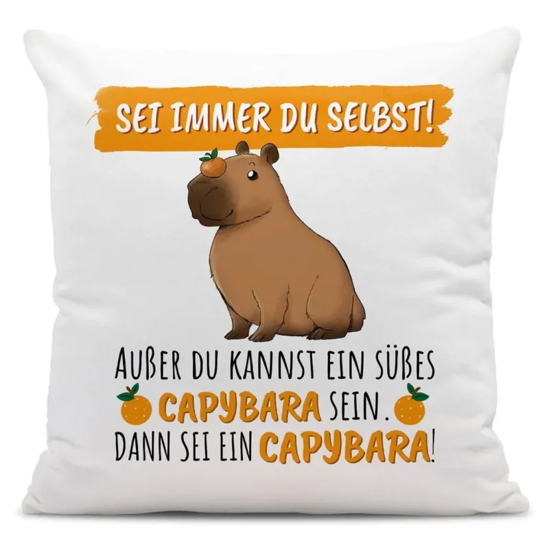Bild: Kissen - Sei immer Du selbst! Außer Du kannst ein süßes Capybara sein..