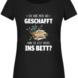 Bild: T-Shirt Damen - Faultier - Ich habe mein Abi geschafft. Kann ich jetzt wieder ins Bett? - V2.