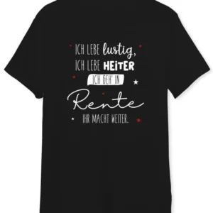 Bild: T-Shirt Herren - Ich geh' in Rente, ihr macht weiter..