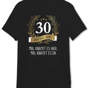 Bild: T-Shirt Herren - Mal knackt es hier, mal knackt es da - Zahl - knackige Jahre (runder Geburtstag).