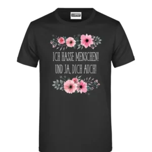Bild: T-Shirt - Ich hasse Menschen! Und ja, dich auch! - blumig.