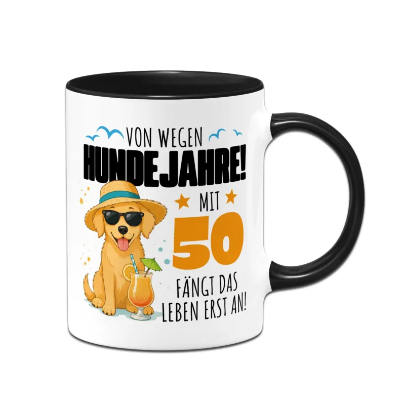 Bild: Tasse - Von wegen Hundejahre! Mit 50 fängt das Leben erst an!.