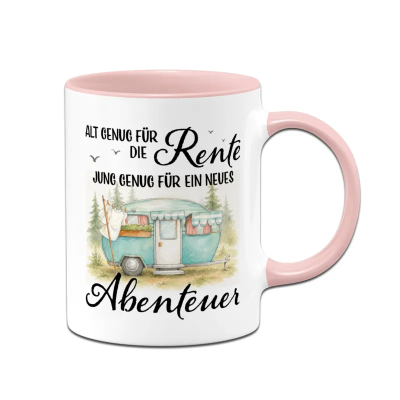 Bild: Tasse - Alt genug für die Rente - Jung genug für ein neues Abenteuer (Camping).