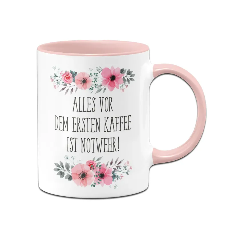 Bild: Tasse - Alles vor dem ersten Kaffee ist Notwehr! - blumig.
