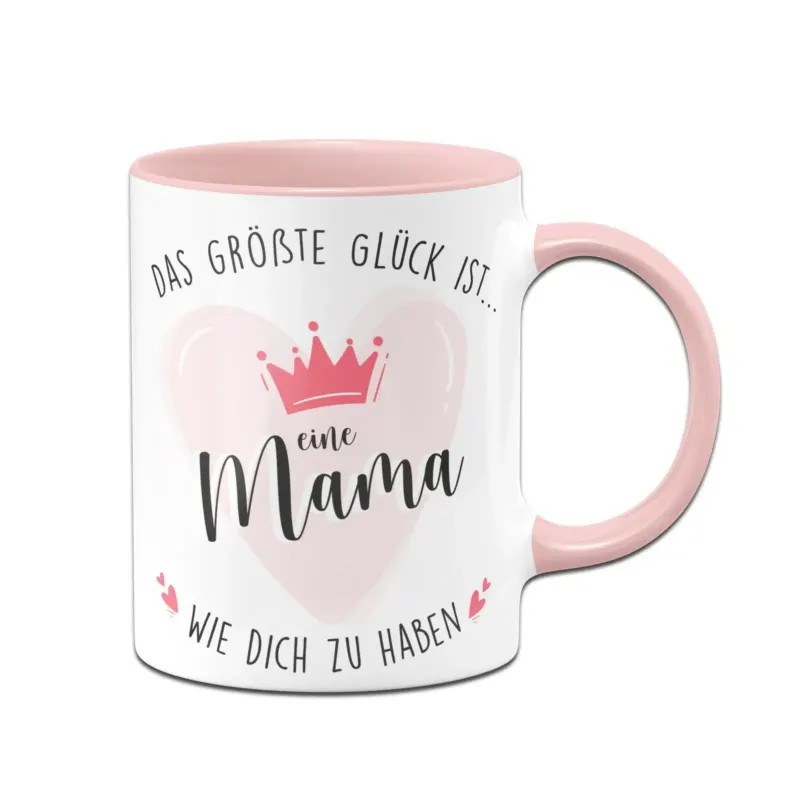 Bild: Tasse - Das größte Glück ist eine Mama wie dich zu haben.