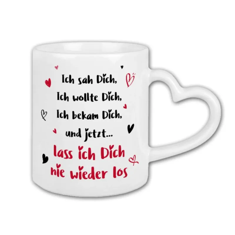 Bild: Tasse - Ich sah Dich, Ich wollte Dich, Ich bekam Dich - Herzhenkel.