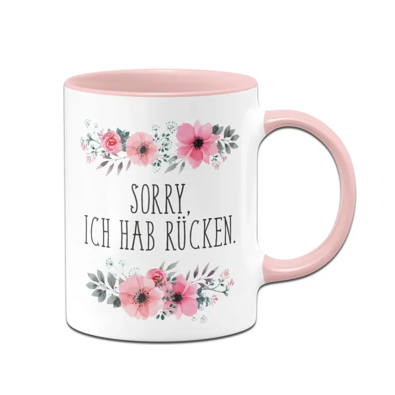 Bild: Tasse - Sorry ich hab Rücken - blumig.