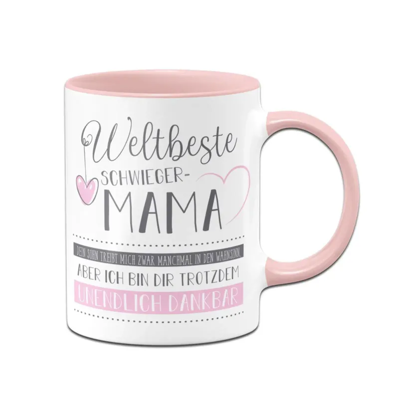 Bild: Tasse - Weltbeste Schwieger Mama Dein Sohn treibt mich zwar manchmal in den Wahnsinn.