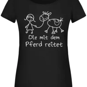 T-shirt Damen - Die mit dem Pferd reitet