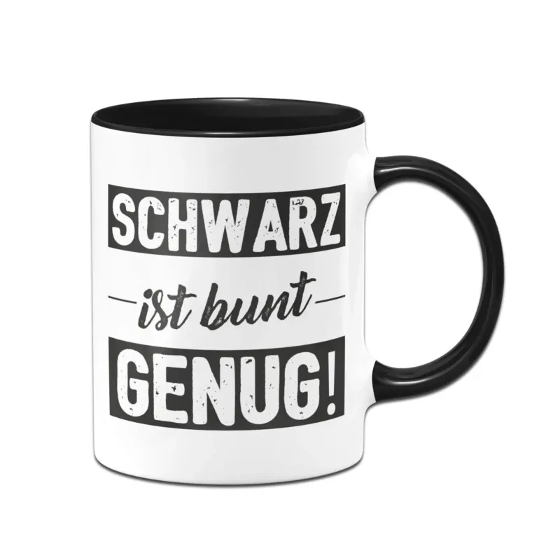Bild: Tasse - Schwarz ist bunt genug!.